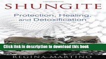 Books Shungite: Protection, Healing, and Detoxification Full Download