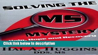 Books Solving the MS Mystery: Help, Hope and Recovery Free Online