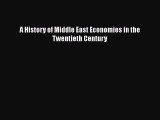 READ book  A History of Middle East Economies in the Twentieth Century  Full E-Book