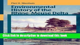 Read Books Environmental History of the Rhine-Meuse Delta: An ecological story on evolving