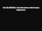 there is The SEA HUNTERS: True Adventures with Famous Shipwrecks