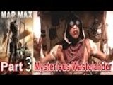 Mad Max Part 3 Mysterious Wastelander Walkthrough Gameplay Single Player Lets Play
