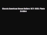 READ book Classic American Steam Rollers 1871-1935: Photo Archive  FREE BOOOK ONLINE