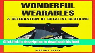 Read Wonderful Wearables: A Celebration of Creative Clothing Ebook Free