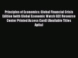 READ book  Principles of Economics: Global Financial Crisis Edition (with Global Economic