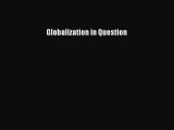 READ book  Globalization in Question  Full E-Book