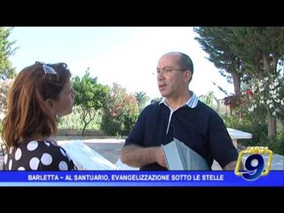 Barletta | Al Santuario evangelizzazione sotto le stelle