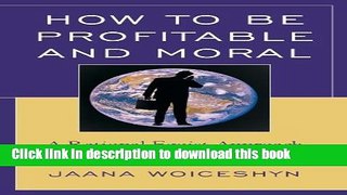Download Books How to be Profitable and Moral: A Rational Egoist Approach to Business PDF Free
