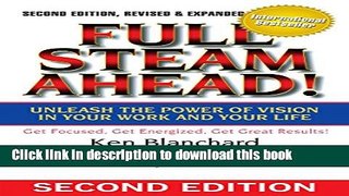 Read Books Full Steam Ahead!: Unleash the Power of Vision in Your Work and Your Life ebook textbooks
