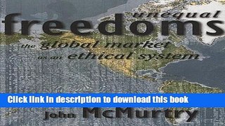 Read Books Unequal Freedoms: The Global Market as an Ethical System ebook textbooks
