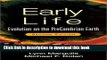 Ebook Early Life: Evolution On The Precambrian Earth Full Online KOMP