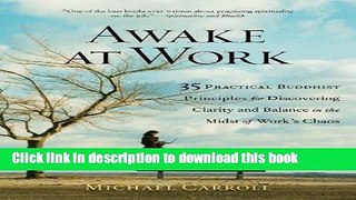Read Books Awake at Work: 35 Practical Buddhist Principles for Discovering Clarity and Balance in