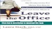 Download Books Leave the Office Earlier: The Productivity Pro Shows You How to Do More in Less