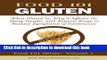 Food 101 - Gluten:  What Gluten Is, Why it Affects So Many People, and Natural Ways to Reduce
