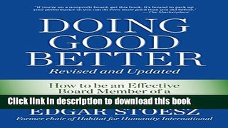 Read Books Doing Good Better: How to be an Effective Board Member of a Nonprofit Organization