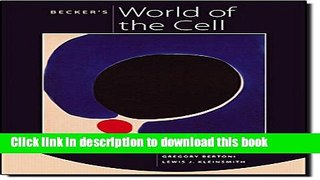 Ebook Becker s World of the Cell (8th Edition) Free Online KOMP