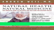 Ebook Natural Health, Natural Medicine: The Complete Guide to Wellness and Self-Care for Optimum