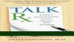 Books TalkRx: Five Steps to Honest Conversations That Create Connection, Health, and Happiness