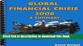 Ebook Global Financial Crisis 2008 A Summary Full Online