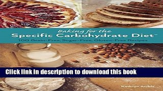 Books Baking for the Specific Carbohydrate Diet: 100 Grain-Free, Sugar-Free, Gluten-Free Recipes