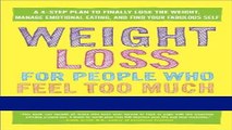 Books Weight Loss for People Who Feel Too Much: A 4-Step Plan to Finally Lose the Weight, Manage