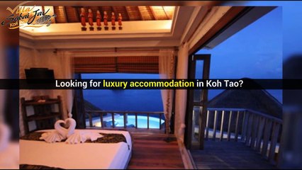 Looking For Luxury Accommodation In Koh Tao