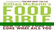 Books Gillian McKeith s Food Bible: How to Use Food to Cure What Ails You Full Online