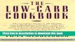 Ebook Low-Carb Cookbook, The: The Complete Guide to the Healthy Low Carbohydrate Lifestyle--with