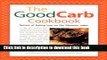 Books The Good Carb Cookbook: Secrets of Eating Low on the Glycemic Index Full Online