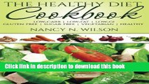Ebook The Healthy Diet Cookbook: Low-Carb  |  Low-Fat  |  Low-GI Gluten-Free  |  Sugar-Free  |