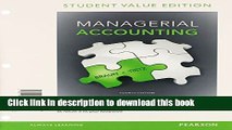 Books Managerial Accounting, Student Value Edition Plus NEW MyAccountingLab with Pearson eText --