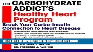 Ebook The Carbohydrate Addict s Healthy Heart Program: Break Your Carbo-Insulin Connection to