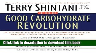 Books The Good Carbohydrate Revolution: A Proven Program for Low-Maintenance Weight Loss and