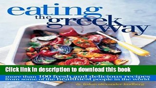 Books Eating the Greek Way: More Than 100 Fresh and Delicious Recipes from Some of the Healthiest
