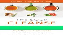 Books THE SOUP CLEANSE: A Revolutionary Detox of Nourishing Soups and Healing Broths from the