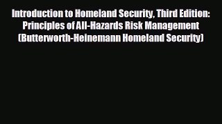 EBOOK ONLINE Introduction to Homeland Security Third Edition: Principles of All-Hazards Risk