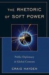 The Rhetoric of Soft Power Craig Hayden Ebook EPUB PDF