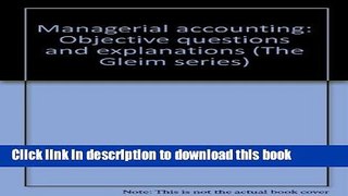 Books Managerial accounting: Objective questions and explanations (The Gleim series) Full Online