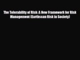 READ book The Tolerability of Risk: A New Framework for Risk Management (Earthscan Risk in