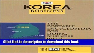 Ebook S. Korea Business: The Portable Encyclopedia for Doing Business with S. Korea Full Online