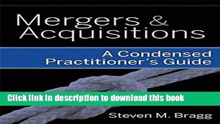 Ebook Mergers and Acquisitions: A Condensed Practitioner s Guide Free Online