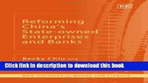 Ebook REFORMING CHINA S STATE-OWNED ENTERPRISES AND BANKS (New Horizons in Money and Finance) Full