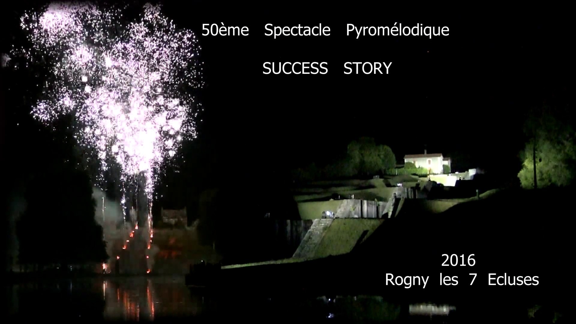 Rogny Les 7 écluses Feu D Artifice 50ème Feu d'artifice Rogny les 7 écluses 2016 - Vidéo Dailymotion