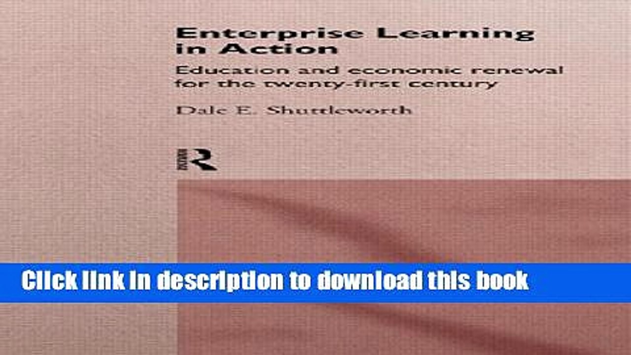 Ebook Enterprise Learning in Action: Education and Economic Renewal for the Twenty-First Century