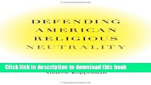 Ebook Defending American Religious Neutrality Free Online
