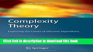 Books Complexity Theory: Exploring the Limits of Efficient Algorithms Full Download