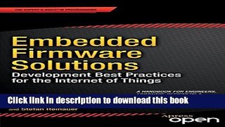Ebook Embedded Firmware Solutions: Development Best Practices for the Internet of Things Full