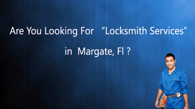 Margate Locksmith | Call Now:-954-377-5322