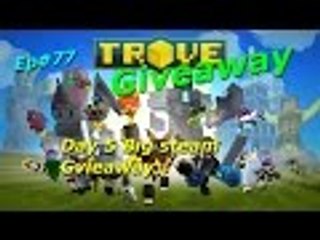 Trove Ep#77 Day 5 Steam Giveaway Subballohwall