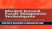 Ebook Model-based Fault Diagnosis Techniques: Design Schemes, Algorithms, and Tools Free Online